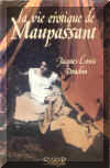 La vida erótica de Maupassant. Jacques-Louis Douchin